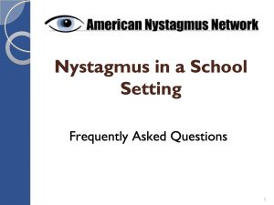 Nystagmus in School FAQ